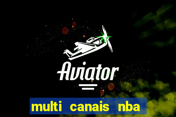 multi canais nba ao vivo